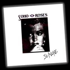 Soho Roses : So Alone